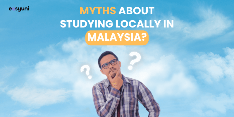 myths studying locally in Malaysia